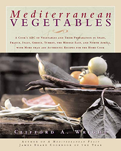 Mediterranean Vegetables: A Cook's Compendium of all the Vegetables from The World's Healthiest Cuisine, with More than 200 Recipes von Harvard Common Press